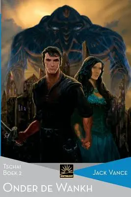 Onder de Wankh : Tschai, Boek 2 - Onder de Wankh: Tschai, Boek 2