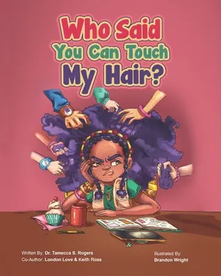 Qui a dit que tu pouvais toucher mes cheveux ? - Who Said You Can Touch My Hair?