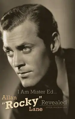 Je suis Monsieur Ed...Allan Rocky » Lane révélé (Hardback) » - I Am Mister Ed...Allan Rocky
