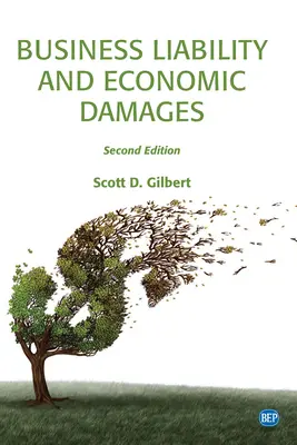 Responsabilité des entreprises et dommages économiques, deuxième édition - Business Liability and Economic Damages, Second Edition