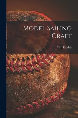 Maquettes de voiliers - Model Sailing Craft