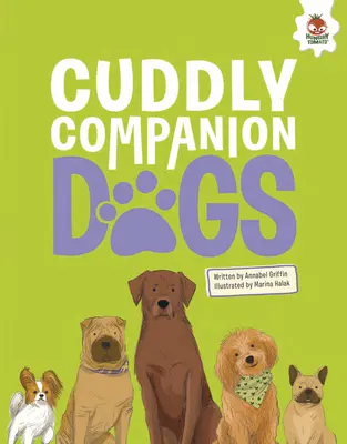 Chiens de compagnie câlins - Cuddly Companion Dogs