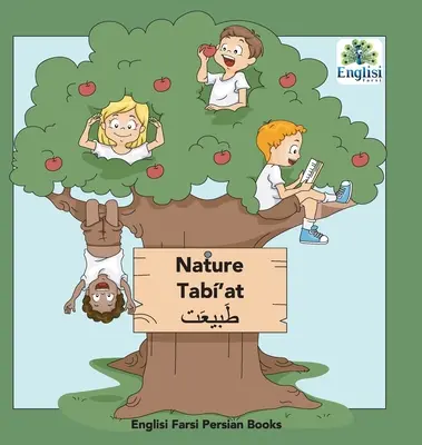 Nature persane Tab'at : En persan, anglais et finglisi : Nature Tab'at - Persian Nature Tab'at: In Persian, English & Finglisi: Nature Tab'at