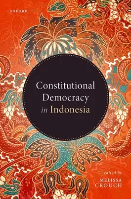 La démocratie constitutionnelle en Indonésie - Constitutional Democracy in Indonesia