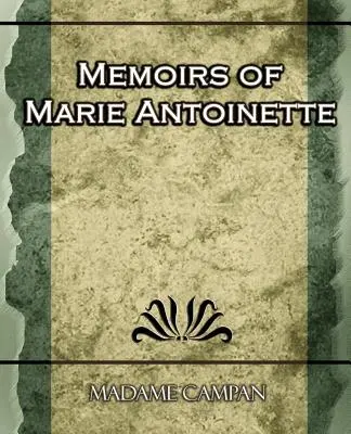 Mémoires de Marie-Antoinette - Memoirs of Marie Antoinette