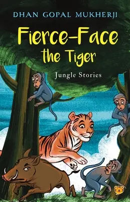 Fierce-Face the Tiger Jungle Stories (en anglais) - Fierce-Face the Tiger Jungle Stories