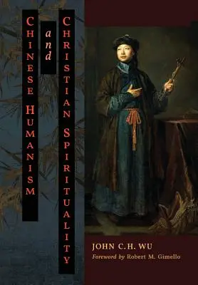 Humanisme chinois et spiritualité chrétienne - Chinese Humanism and Christian Spirituality