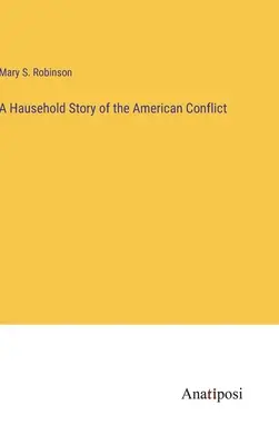 Une histoire du conflit américain dans un havre de paix - A Hausehold Story of the American Conflict