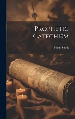 Catéchisme prophétique - Prophetic Catechism