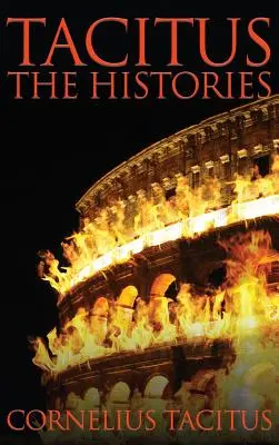 Tacite : Les Histoires - Tacitus: The Histories