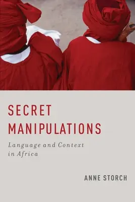 Manipulations secrètes : Langue et contexte en Afrique - Secret Manipulations: Language and Context in Africa