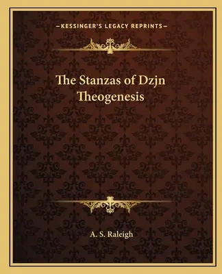 Les Stances de Dzjn La Théogénèse - The Stanzas of Dzjn Theogenesis