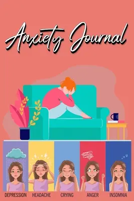 Journal de l'anxiété : Suivez vos déclencheurs, vos méthodes d'adaptation, vos soins personnels, votre emploi du temps quotidien et bien d'autres choses encore : Journal de suivi pour la gestion du stress et des humeurs - Anxiety Journal: Track Your Triggers, Coping Methods, Self Care, Daily Schedule & More: Tracker for Stress Management and Moods