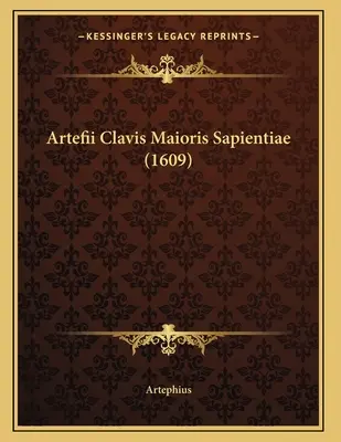 Artefii Clavis Maioris Sapientiae (1609)