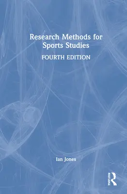 Méthodes de recherche pour les études sportives - Research Methods for Sports Studies