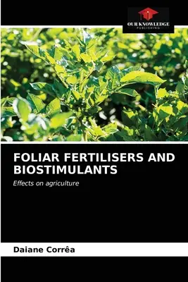 Engrais foliaires et biostimulants - Foliar Fertilisers and Biostimulants