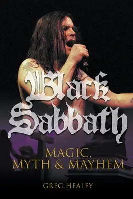 Black Sabbath : Magie, mythe et désordre - Black Sabbath: Magic, Myth and Mayhem