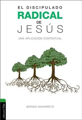 Discipulado radical de Jess : Une application contextuelle - Discipulado radical de Jess: Una aplicacin contextual