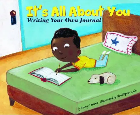 Tout tourne autour de toi : Écrire son propre journal - It's All about You: Writing Your Own Journal