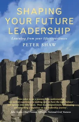 Façonner votre futur leadership : Apprendre de ses expériences de vie - Shaping Your Future Leadership: Learning from Your Life Experiences