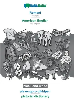 BABADADA noir et blanc, romani - anglais américain, alavengoro dikhipen - dictionnaire illustré : Romani - Anglais américain, dictionnaire visuel - BABADADA black-and-white, Romani - American English, alavengoro dikhipen - pictorial dictionary: Romani - US English, visual dictionary