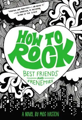 Comment faire basculer les meilleures amies et les meilleures ennemies - How to Rock Best Friends and Frenemies