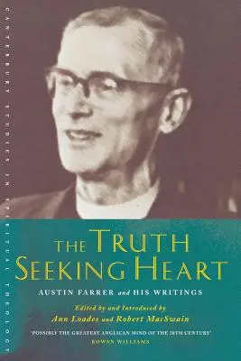 Le cœur en quête de vérité : Austin Farrer et ses écrits - The Truth-Seeking Heart: Austin Farrer and His Writings