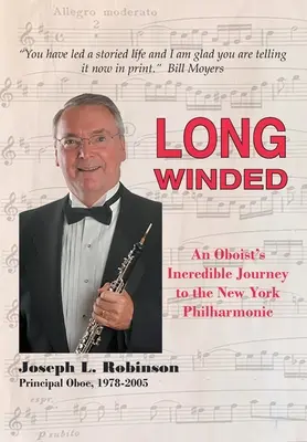 Long Winded : L'incroyable voyage d'un hautboïste à la Philharmonie de New York - Long Winded: An Oboist's Incredible Journey to the New York Philharmonic