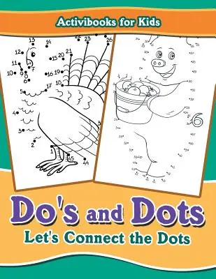 Les points et les choses à faire : Relions les points entre eux - Do's and Dots: Let's Connect the Dots