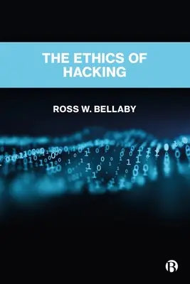 L'éthique du piratage informatique - The Ethics of Hacking