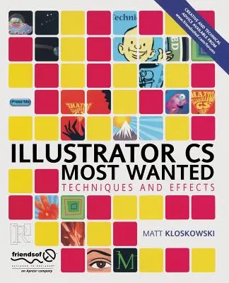 Illustrator CS Most Wanted : Techniques et effets - Illustrator CS Most Wanted: Techniques and Effects
