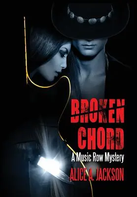 L'accord brisé : Un mystère de Music Row - Broken Chord: A Music Row Mystery