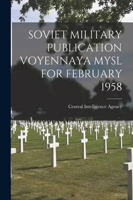 Publication militaire soviétique Voyennaya Mysl de février 1958 - Soviet Military Publication Voyennaya Mysl for February 1958