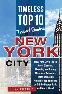 New Your City : Les 10 meilleurs quartiers de New York, le shopping et la gastronomie, les musées, les activités, les sites historiques, la vie nocturne, le Top Th. - New Your City: New York City's Top 10 Hotel Districts, Shopping and Dining, Museums, Activities, Historical Sights, Nightlife, Top Th