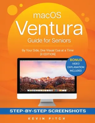 macOS VENTURA Guide pour les seniors : A vos côtés, un repère visuel à la fois [II EDITION]. - macOS VENTURA Guide for Seniors: By Your Side, One Visual Cue at a Time [II EDITION]