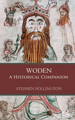 Woden : Un compagnon historique - Woden: A Historical Companion