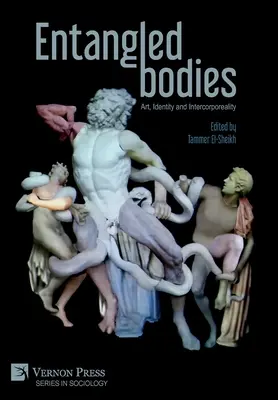 Corps enchevêtrés : Art, identité et intercorporéité - Entangled Bodies: Art, Identity and Intercorporeality