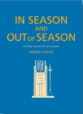 En saison et hors saison : Des sermons pour toutes les occasions - In Season and Out of Season: Crafting Sermons for All Occasions