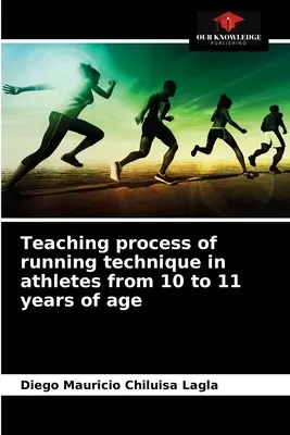 Processus d'enseignement de la technique de course chez les athlètes de 10 à 11 ans - Teaching process of running technique in athletes from 10 to 11 years of age