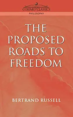 Les chemins proposés vers la liberté - Proposed Roads to Freedom