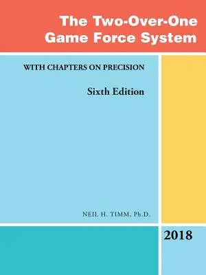Le système de force du jeu deux sur un : Avec des chapitres sur la précision - The Two-Over-One Game Force System: With Chapters on Precision