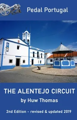 Le circuit de l'Alentejo : 2e édition - The Alentejo Circuit: 2nd Edition
