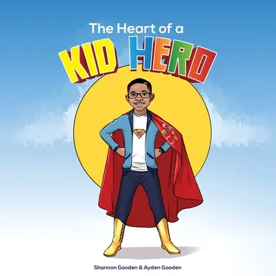 Le cœur d'un enfant héros - The Heart of a Kid Hero