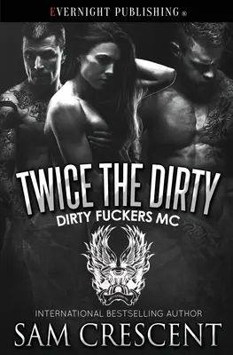 Deux fois plus sale - Twice the Dirty