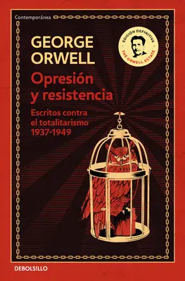 Opresin Y Resistencia : Escritos Contra El Totalitarismo 1937-1949 / Oppression et résistance - Opresin Y Resistencia: Escritos Contra El Totalitarismo 1937-1949 / Oppression and Resistance