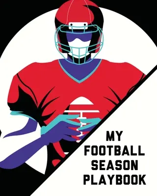 Mon livre de jeu pour la saison de football : Pour les joueurs, les entraîneurs, les enfants, les jeunes, le football intercepté - My Football Season Play Book: For Players Coaches Kids Youth Football Intercepted