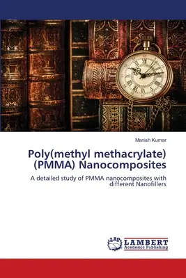 Nanocomposites en poly(méthacrylate de méthyle) (PMMA) - Poly(methyl methacrylate) (PMMA) Nanocomposites
