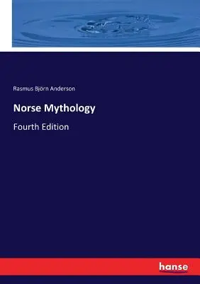 Mythologie nordique : Quatrième édition - Norse Mythology: Fourth Edition