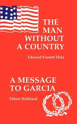 L'homme sans pays / Un message à Garcia - The Man Without a Country / A Message to Garcia