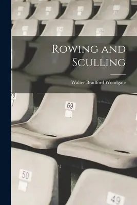 Aviron et godille - Rowing and Sculling